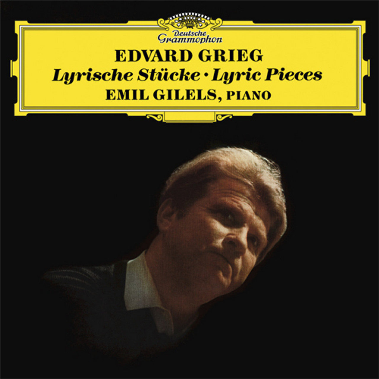 Edvard Grieg, Emil Gilels – Lyrische Stücke - Lyric Pieces (Deutsche Gramophone) (Arrives in 30 Days) (Copy)