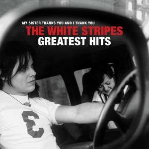 the-white-stripes-my-sister-thanks-you-and-i-thank-you-the-white-stripes-greatest-hits-vinyl-record.jpg