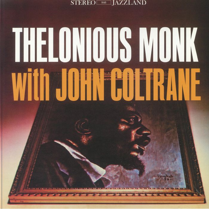 Thelonious Monk With John Coltrane – Thelonious Monk With John Coltrane (Arrives in 21 days)