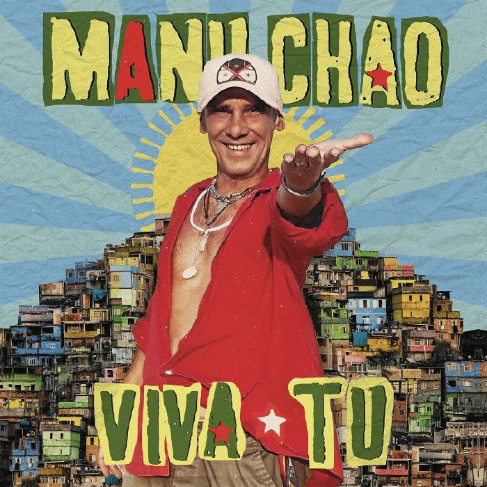 Manu Chao - Viva Tu (Arrives in 21 Days)