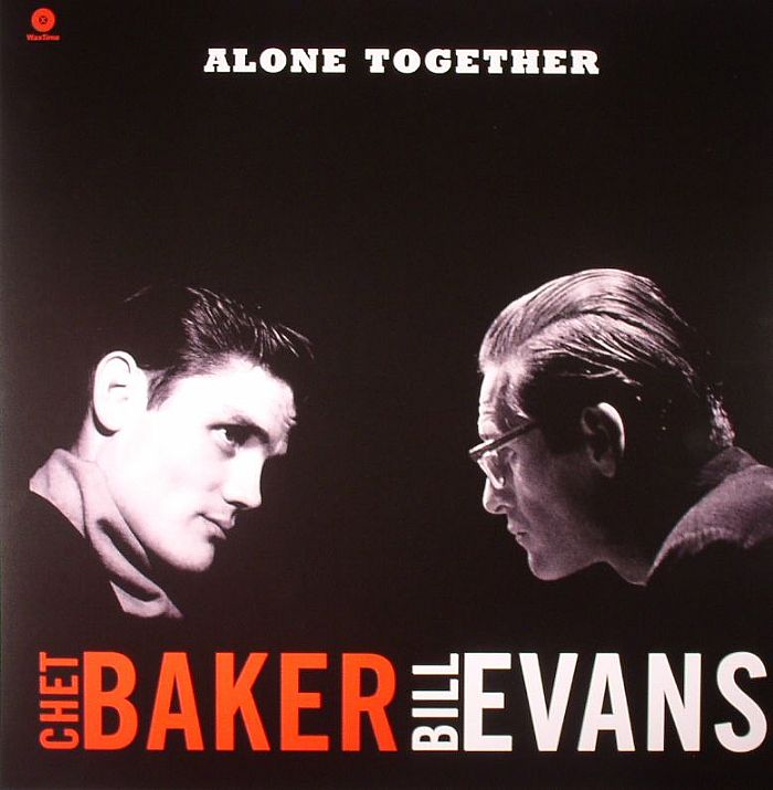 Chet Baker, Bill Evans – Alone Together (Arrives in 21 days)