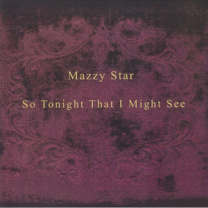 Mazzy Star – So Tonight That I Might See (Quick Ship)