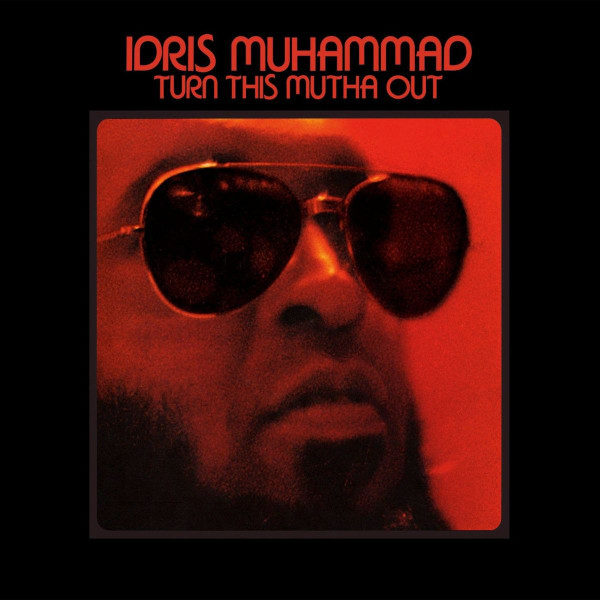 Idris Muhammad – Turn This Mutha Out (Quick Ship)