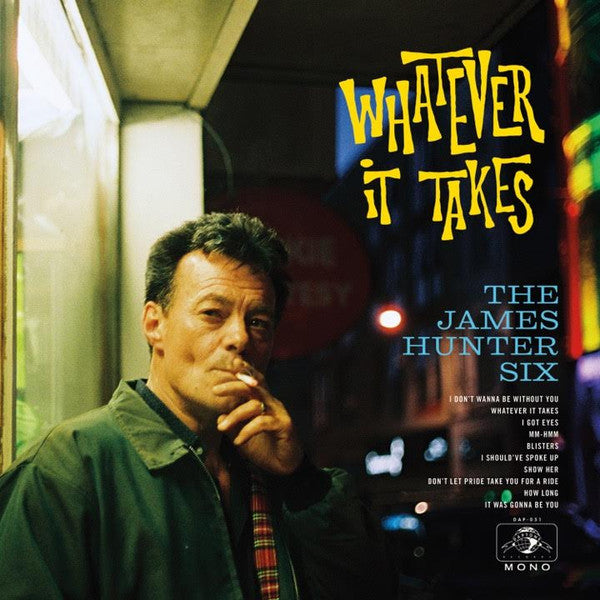 The James Hunter Six – Whatever It Takes (Arrives in 21 days)