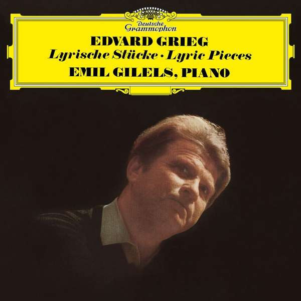 Edvard Grieg, Emil Gilels – Lyrische Stücke - Lyric Pieces (Arrives in 4 days )