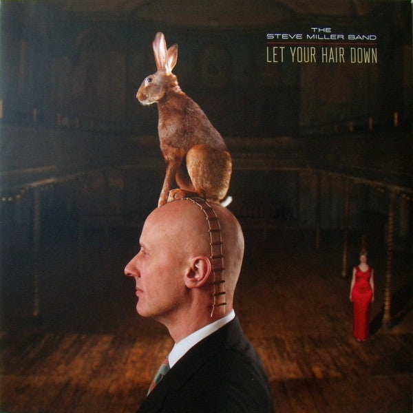 The Steve Miller Band* – Let Your Hair Down (Arrives in 4 days )