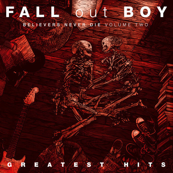 Fall Out Boy – Believers Never Die (Volume 2) (Arrives in 4 days )