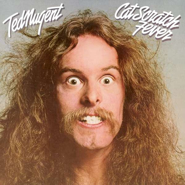 Ted Nugent – Cat Scratch Fever (Arrives in 4 days )