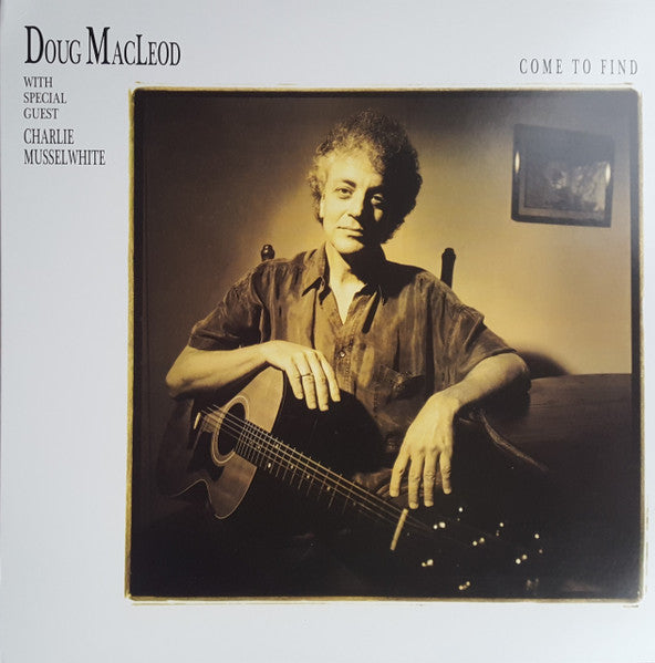 Doug MacLeod - Come To Find (Analogue Pressing) (Arrives In 30 Days)