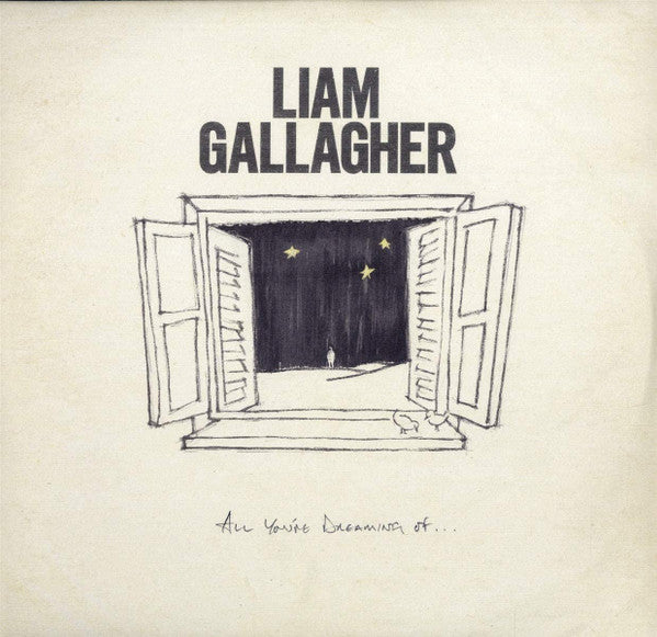 Liam Gallagher – All You're Dreaming Of... (Arrives in 21 days)