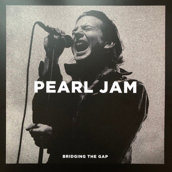 Pearl Jam – Bridging The Gap (ARRIVES IN 4 DAYS )
