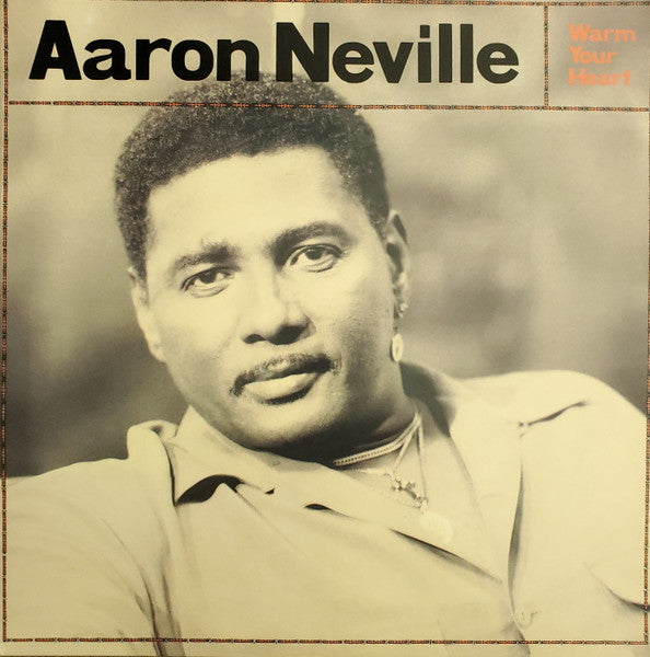 Aaron Neville - Warm Your Heart (Analogue Pressing) (Arrives In 30 Days)