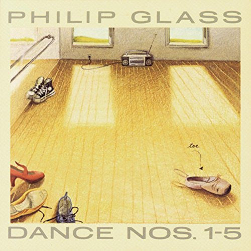 Philip Glass – Dance Nos. 1-5 (Arrives in 4 days )