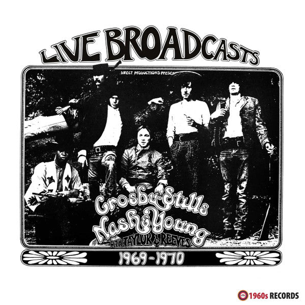 Crosby, Stills, Nash & Young with Taylor* & Reeves* – Live Broadcasts 1969-1970 (Arrives in 4 Days)