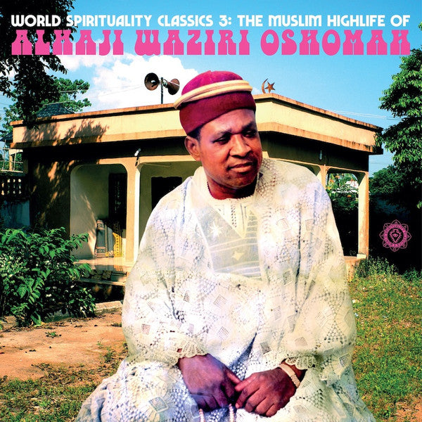 Alhaji Waziri Oshomah – The Muslim Highlife Of Alhaji Waziri Oshomah (Arrives in 4 days )