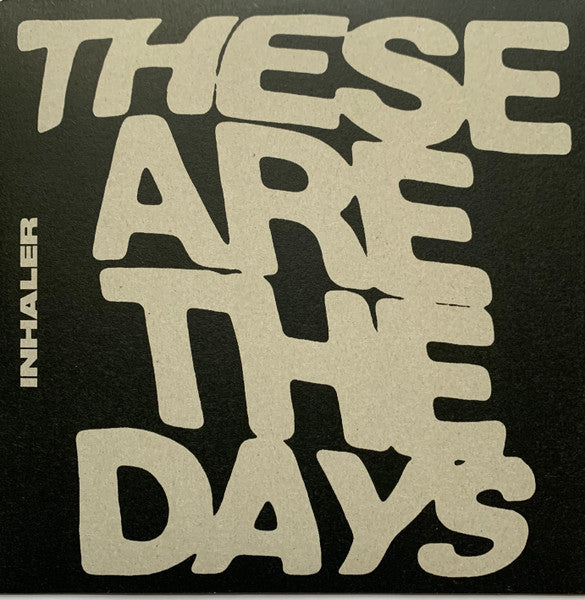 Inhaler (12) – These Are The Days (Arrives in 4 days )