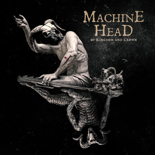 Machine Head (3) – Of Kingdom And Crown (Arrives in 4 Days)