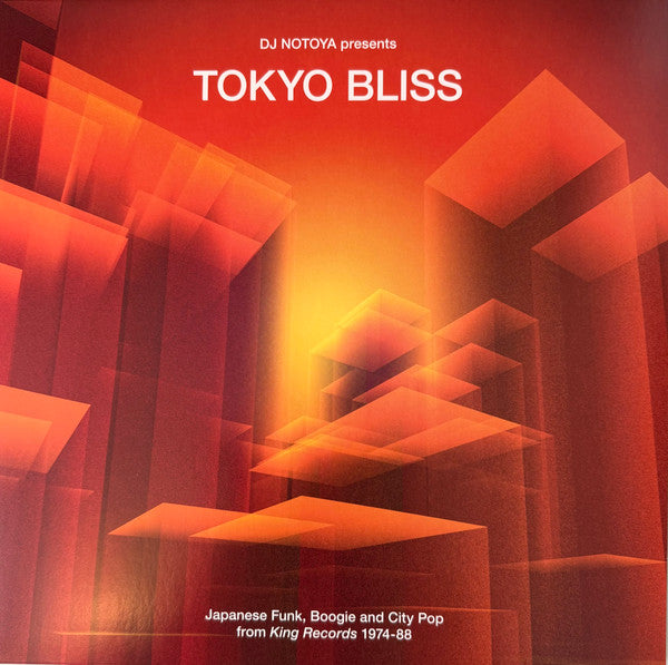 DJ Notoya – Tokyo Bliss (Japanese Funk, Boogie And City Pop From King Records 1974-88) (Arrives in 21 days)