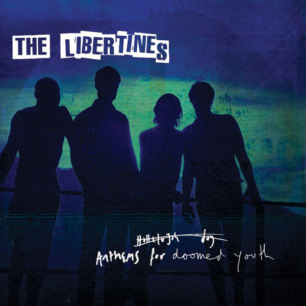 The Libertines – Anthems For Doomed Youth (Arrives in 4 days )