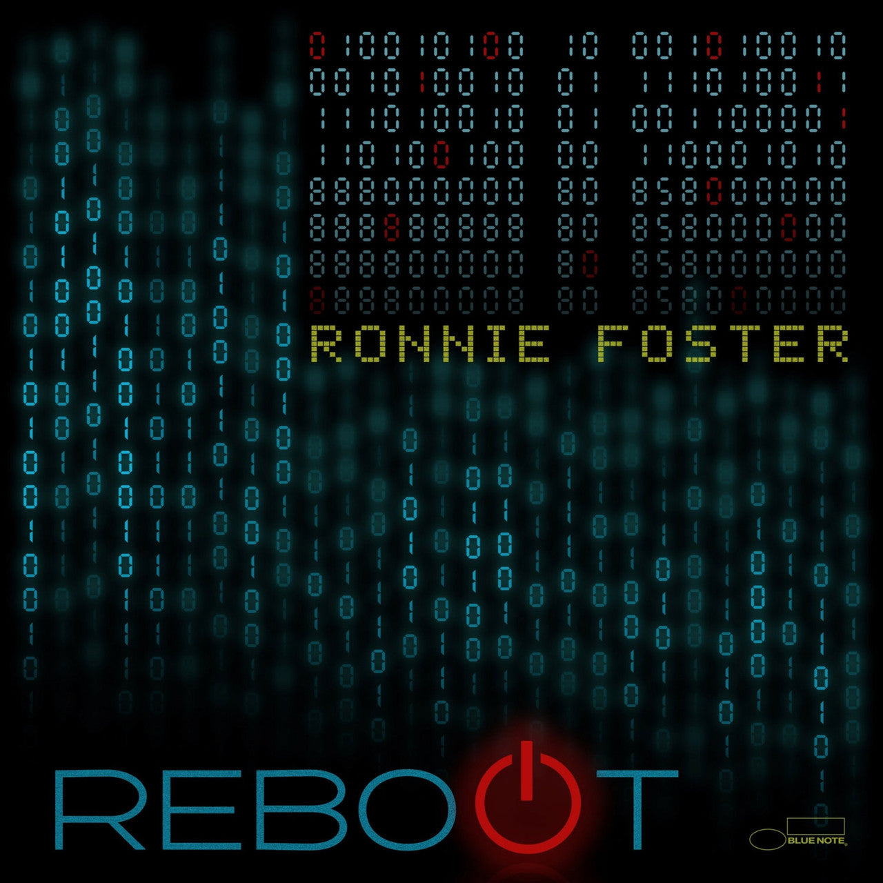 Ronnie Foster – Reboot (Blue Note) (UMe) (Arrives in 30 Days)