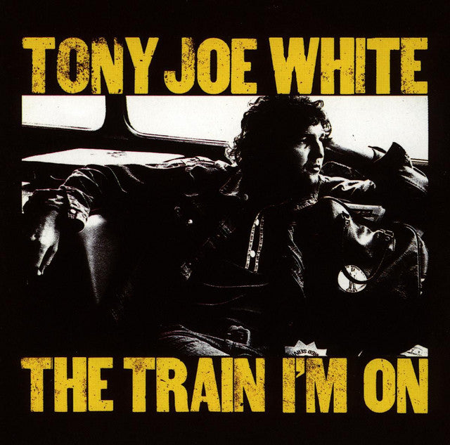 tony-joe-white-the-train-i'm-on-vinyl-record.jpg