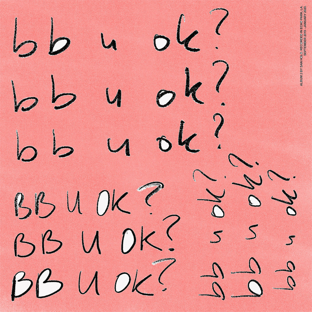 San Holo – bb u ok? (Ninja Tune) (Arrives in 30 Days)