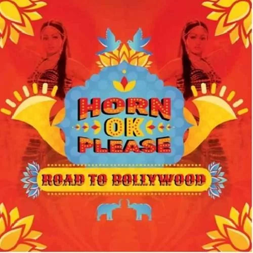 Various - Horn Ok Please – Road To Bollywood (Arrives in 4 days)