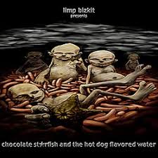 Limp Bizkit – Chocolate Starfish And The Hot Dog Flavored Water (Quick Ship)