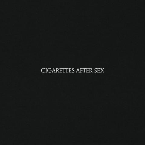 Cigarettes After Sex - Cigarettes After Sex (Quick Ship)