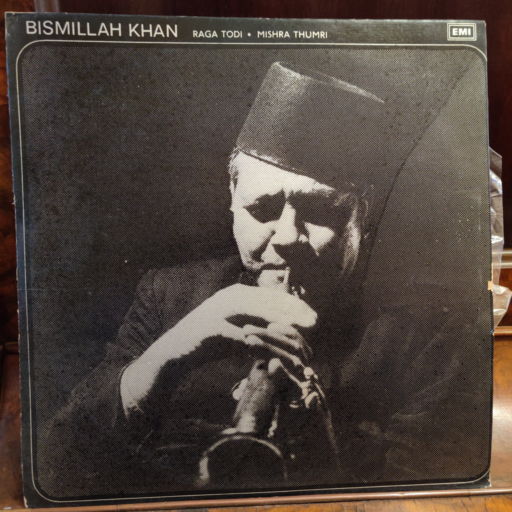 Bismillah Khan – Raga Todi / Mishra Thumri (Used Vinyl - VG) MT