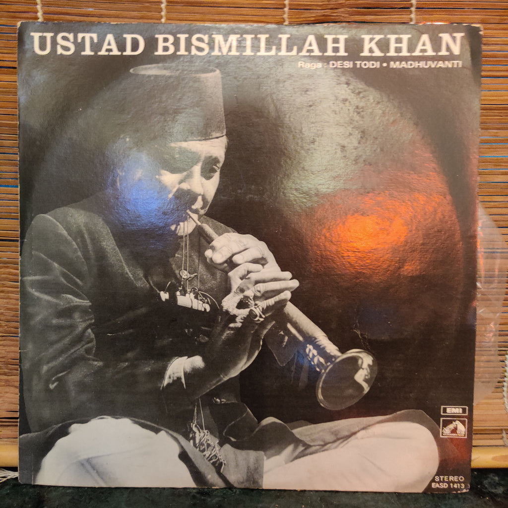 Ustad Bismillah Khan – Desi Todi / Madhuvanti (Used Vinyl - VG) MT