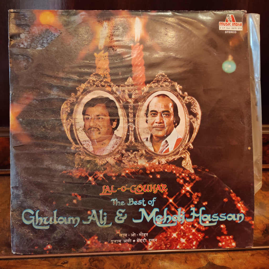 Ghulam Ali & Mehdi Hassan – Lal-o'-Gouhar / The Best Of Ghulam Ali & Mehdi Hassan (Used Vinyl - VG) MT