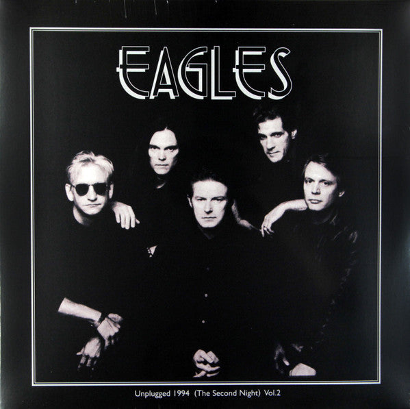 Eagles – Unplugged 1994 (The Second Night) Vol.2 (Arrives in 4 Days)