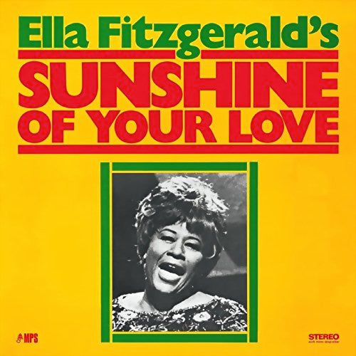 Ella Fitzgerald – Sunshine Of Your Love (Arrives in 4 Days)
