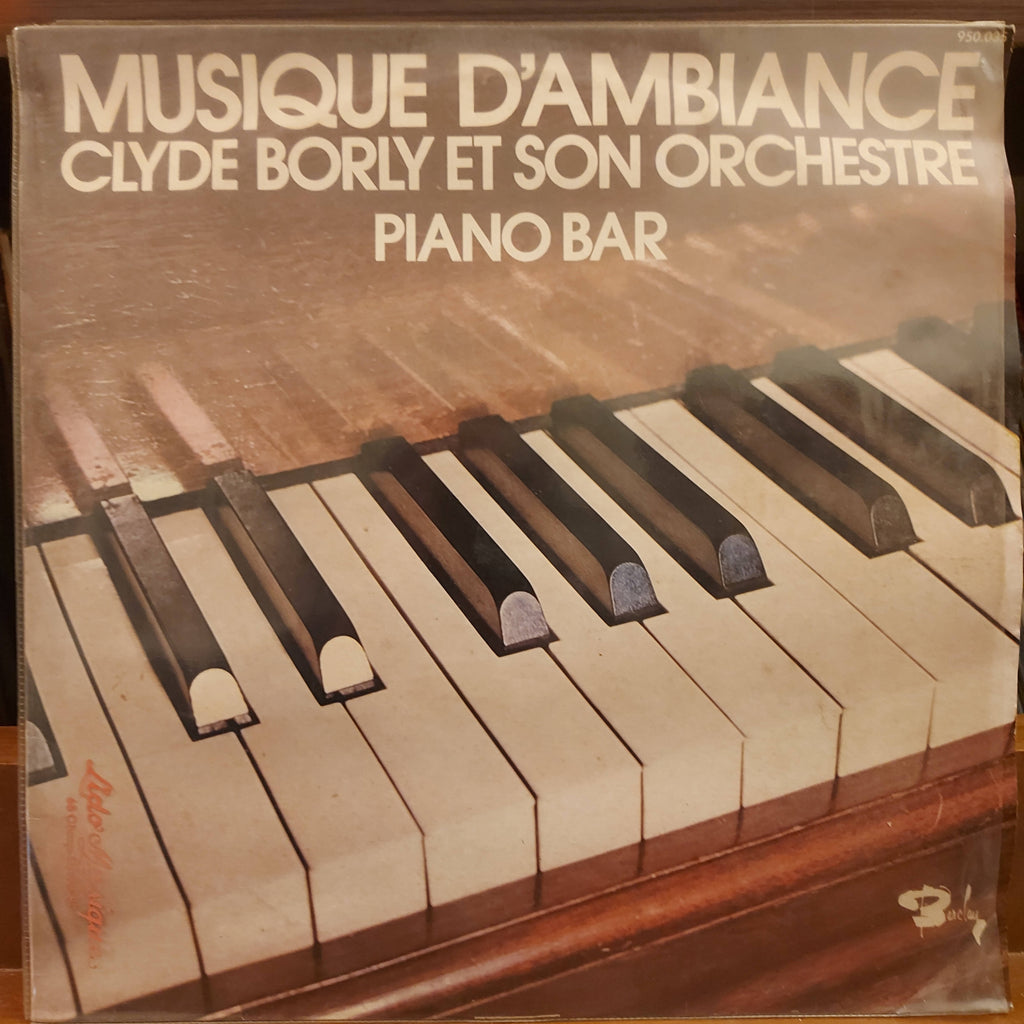 Clyde Borly Et Son Orchestre – Piano Bar (Musique D'ambiance) (Used Vinyl - VG)