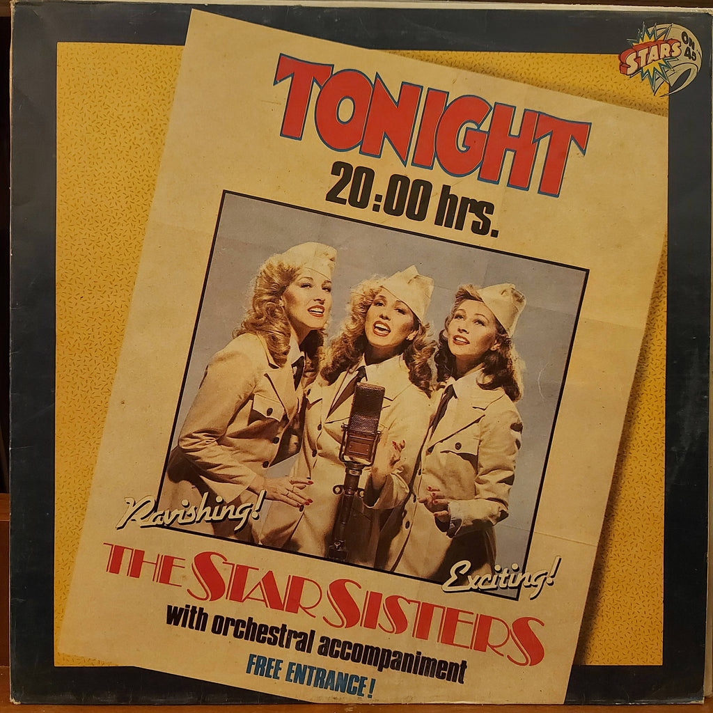Stars On 45 Proudly Presents The Star Sisters – Tonight 20:00 Hrs. (Used Vinyl - VG)