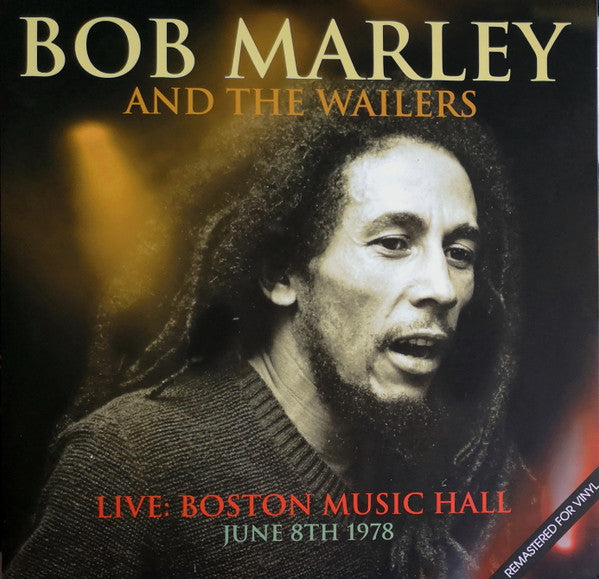 Bob Marley And The Wailers– Live: Boston Music Hall (June 8th 1978) (Arrives in 4 Days)