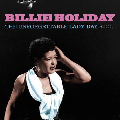 Billie Holiday ‎– The Unforgettable Lady Day (Arrives in 4 days)