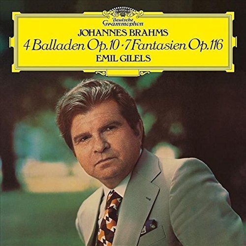 Johannes Brahms, Emil Gilels – Balladen Op. 10 - Fantasien Op. 116 (Arrives in 4 days )