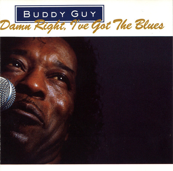 Buddy Guy ‎– Damn Right, I've Got The Blues (Arrives in 2 days)