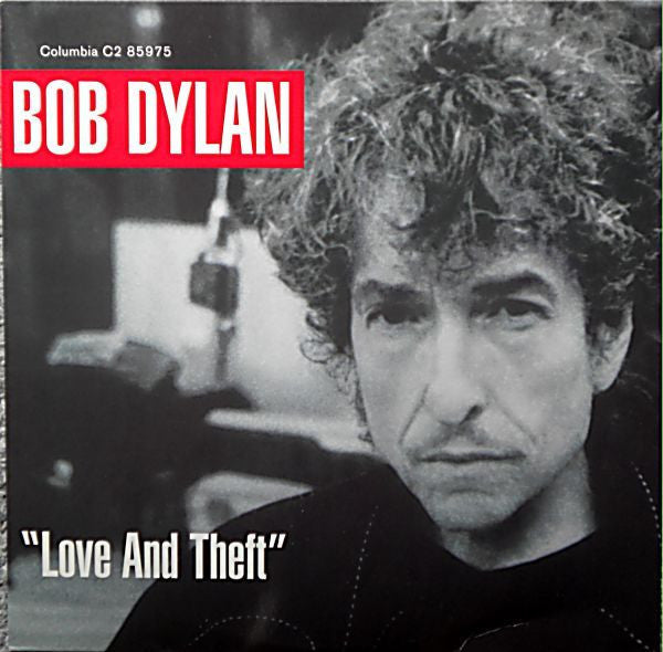 Bob Dylan – "Love And Theft" (Arrives in 4 Days)