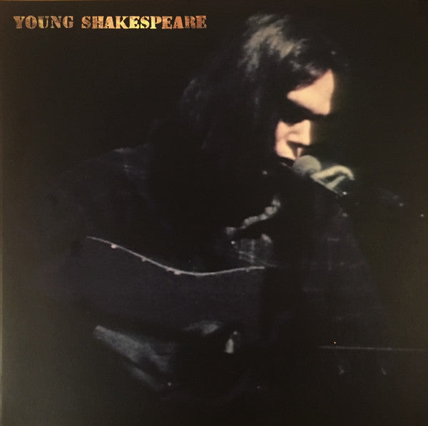Neil Young-Young Shakespeare (ARRIVES IN 4 DAYS )