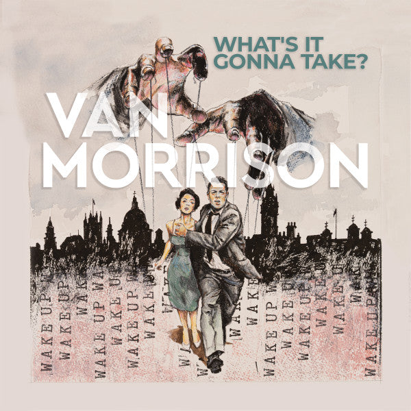 VAN MORRISON-WHAT'S IT GONNA TAKE? - LP (Arrives in 4 days )