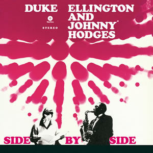 Duke Ellington And Johnny Hodges – Side By Side (Arrives in 4 days)