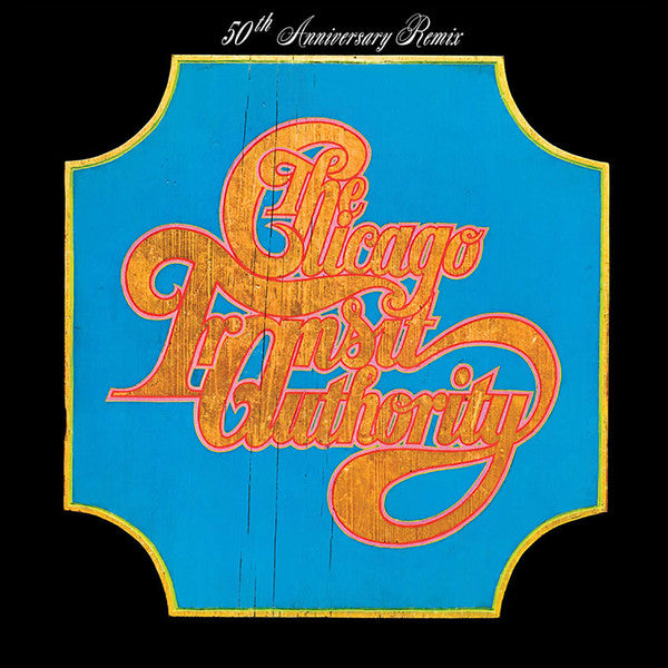 Chicago (2) – Chicago Transit Authority (50th Anniversary Remix) (Arrives in 4 Days)