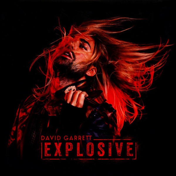 DAVID GARRETT-EXPLOSIVE (Arrives in 4 days )