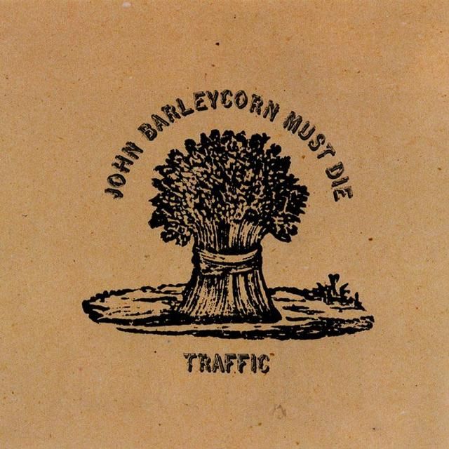 John Barleycorn Must Die - Traffic (Arrives in 4 days )