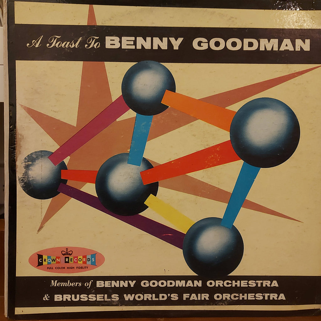 Members Of The Benny Goodman Orchestra And Members Of The Brussels World's Fair Orchestra – A Toast To Benny Goodman (Used Vinyl - VG)