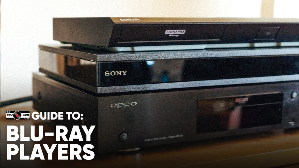 Guide To Choose Blu Ray Player | The Revolver Club