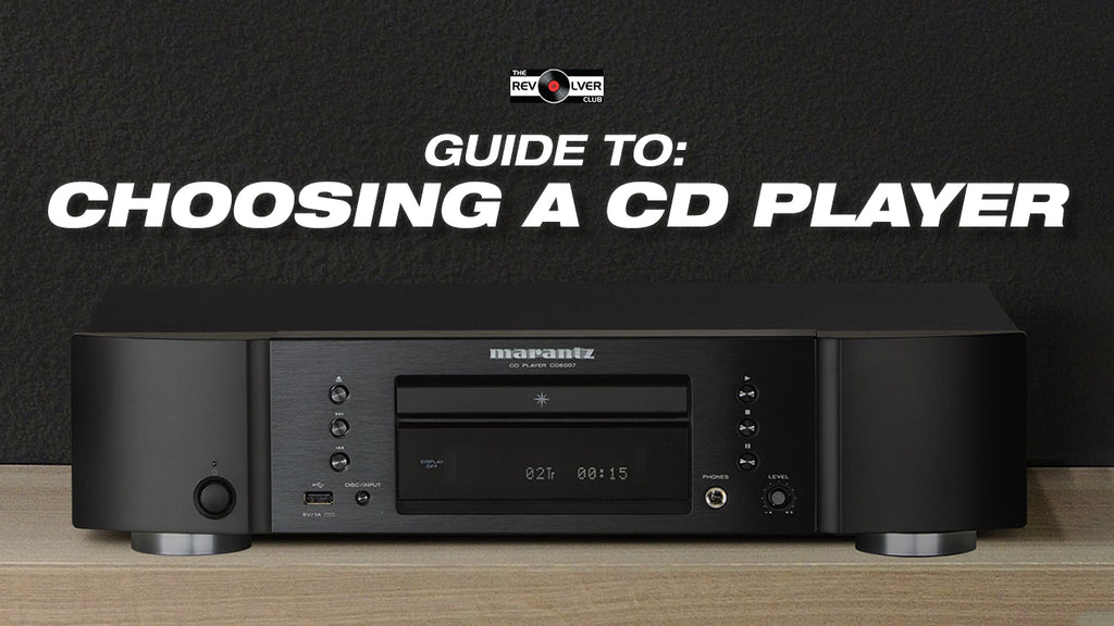 Guide To Choosing a CD Player | The Revolver Club